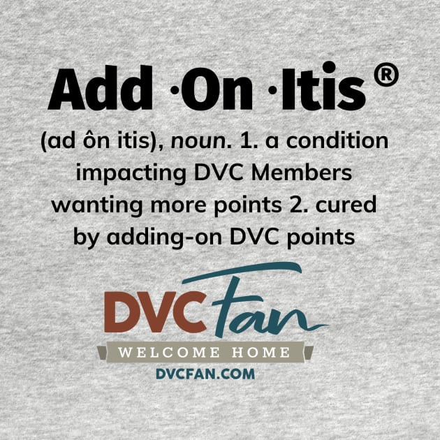 Add-On-Itis® by DVC Fan